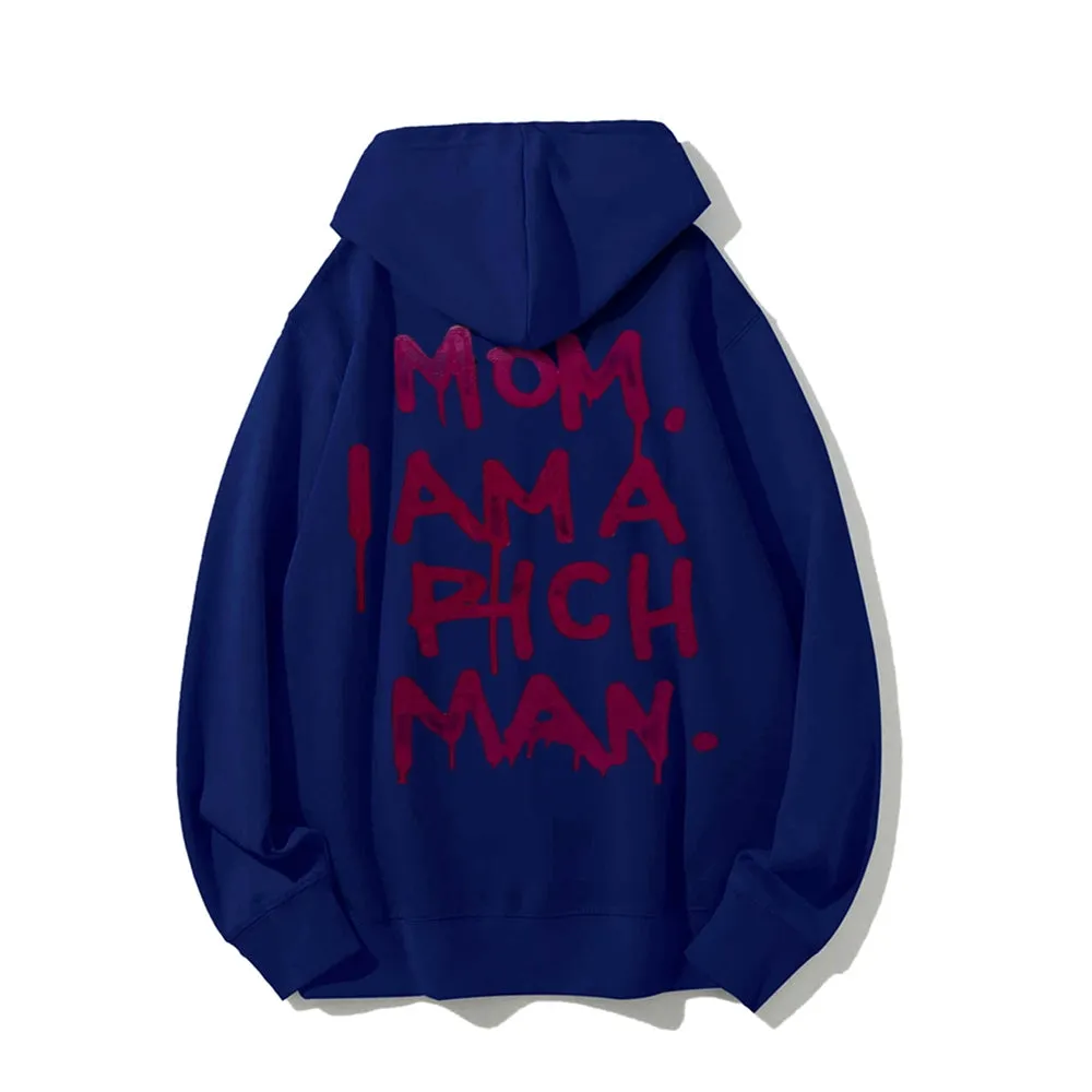 Mens MOM I AM A RICH MAN Graphic Hoodies