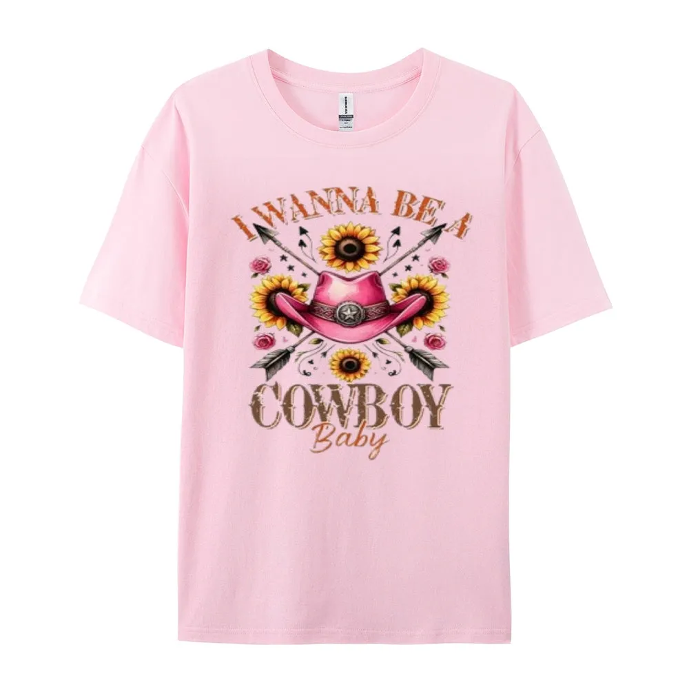 Women I Wanna Be A Cowboy Baby Print Graphic T-shirt