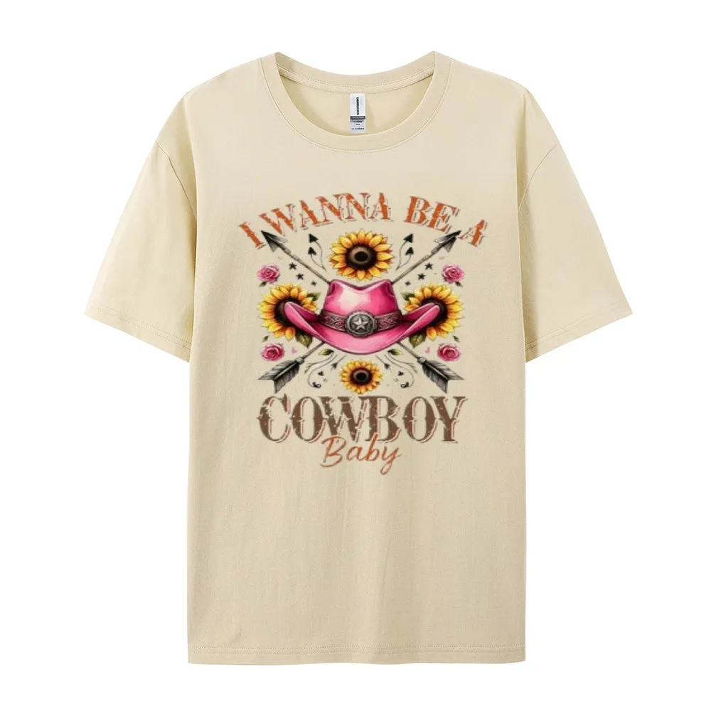 Women I Wanna Be A Cowboy Baby Print Graphic T-shirt